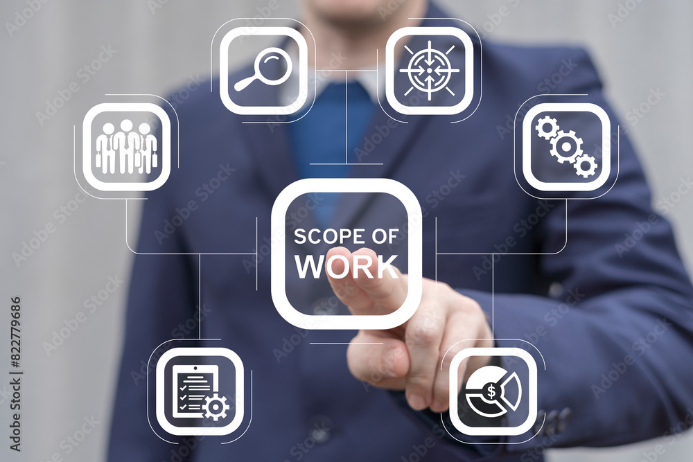 Business man working on virtual touch screen presses inscription: SCOPE OF WORK. Scope of Work Business Finance Internet Technology concept.