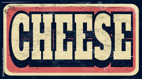 Retro vintage cheese sign on wood