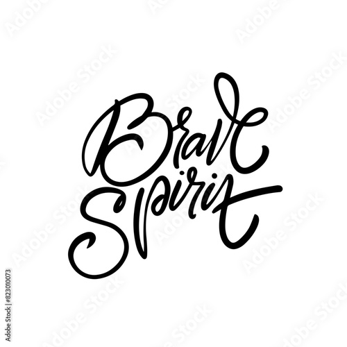 Motivational calligraphic text Brave Spirit exudes inspiration and positivity in an elegant font