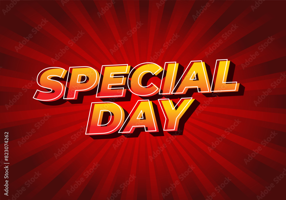 Special day. Text effect in 3D style with eye catching and good colors Special day. Text effect in 3D style with eye catching and good colors