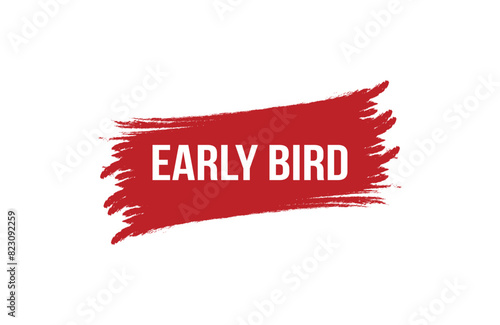 Brush style early bird red banner design on white background.