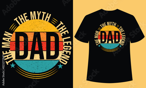 dad the man the myth the legend t-shirt design
