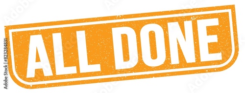 ALL DONE text written on orange stamp sign.