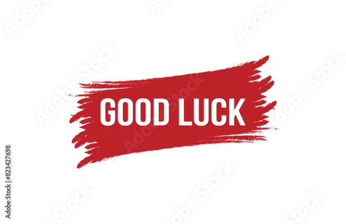 Brush style good luck red banner design on white background.