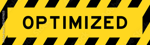 Yellow and black color with line striped label banner with word optimized