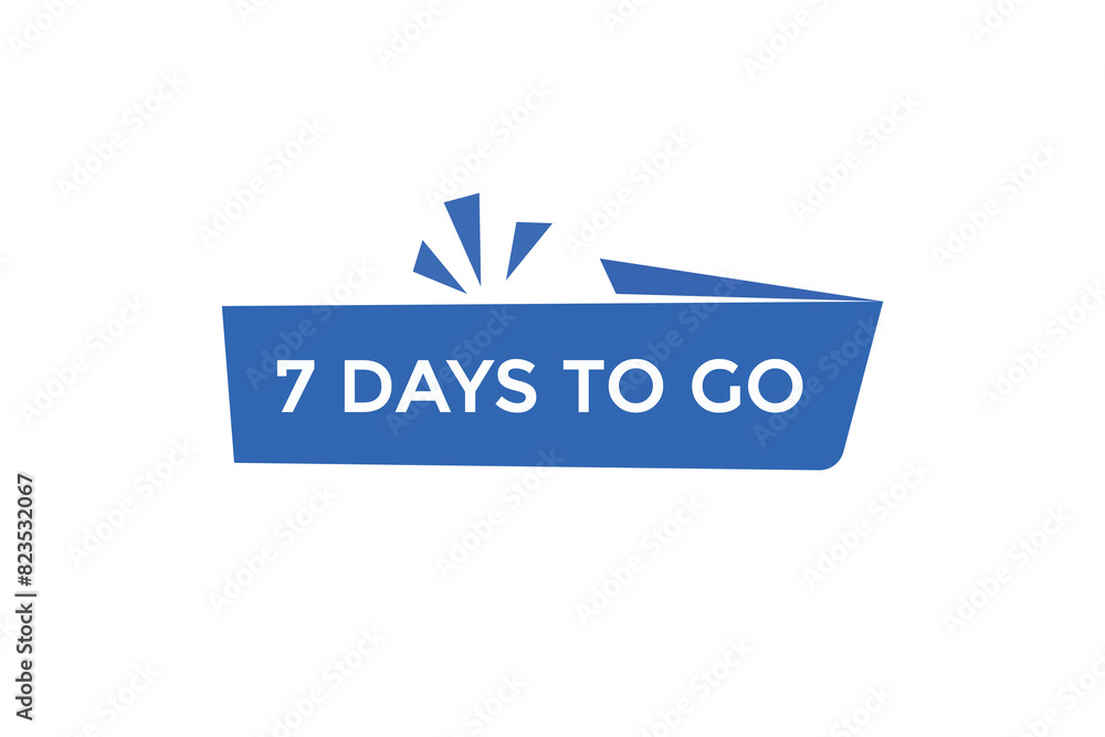 7 days to go countdown to go one time, background template 7 days to go , countdown sticker left banner business, sale, label button 7 days to go countdown to go one time, background template 7 days to go , countdown sticker left banner business, sale, label button