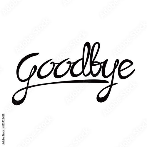goodbye typography design. greeting massage, sign and symbol.