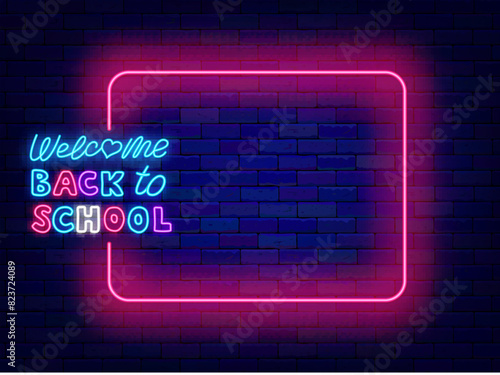 Welcome back to school neon poster. September invitation. Shiny greeting card. Empty pink frame and colorful handwritten text. Glowing banner. Editing text. Vector stock illustration