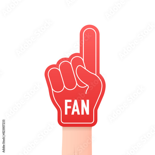 Fan foam finger. Hands up with glove with inscription fan red color. Foam hand. Sport supporting. Best sport team cheering, first place in competition. Vector illustration