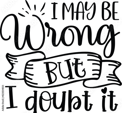 sarcastic svg design, funny svg design, sarcastic quotes svg