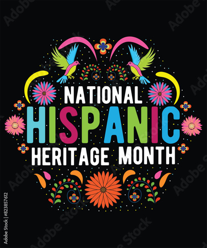 Celebrate National Hispanic Heritage Month T Shirt Design, vector file. International Hispanic heritage month T shirt design, 