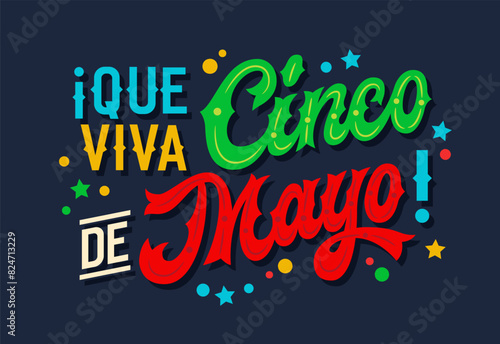Que Viva Cinco de Mayo, festive script lettering in Mexican flag colors with flat confetti and stylized fireworks. Bright colorful typography design for prints, social media, festive decor