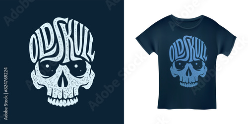 Old skull hand drawn t-shirt design. Modern grunge style lettering. Agressive brutal apparel typography. Vector vintage illustration.