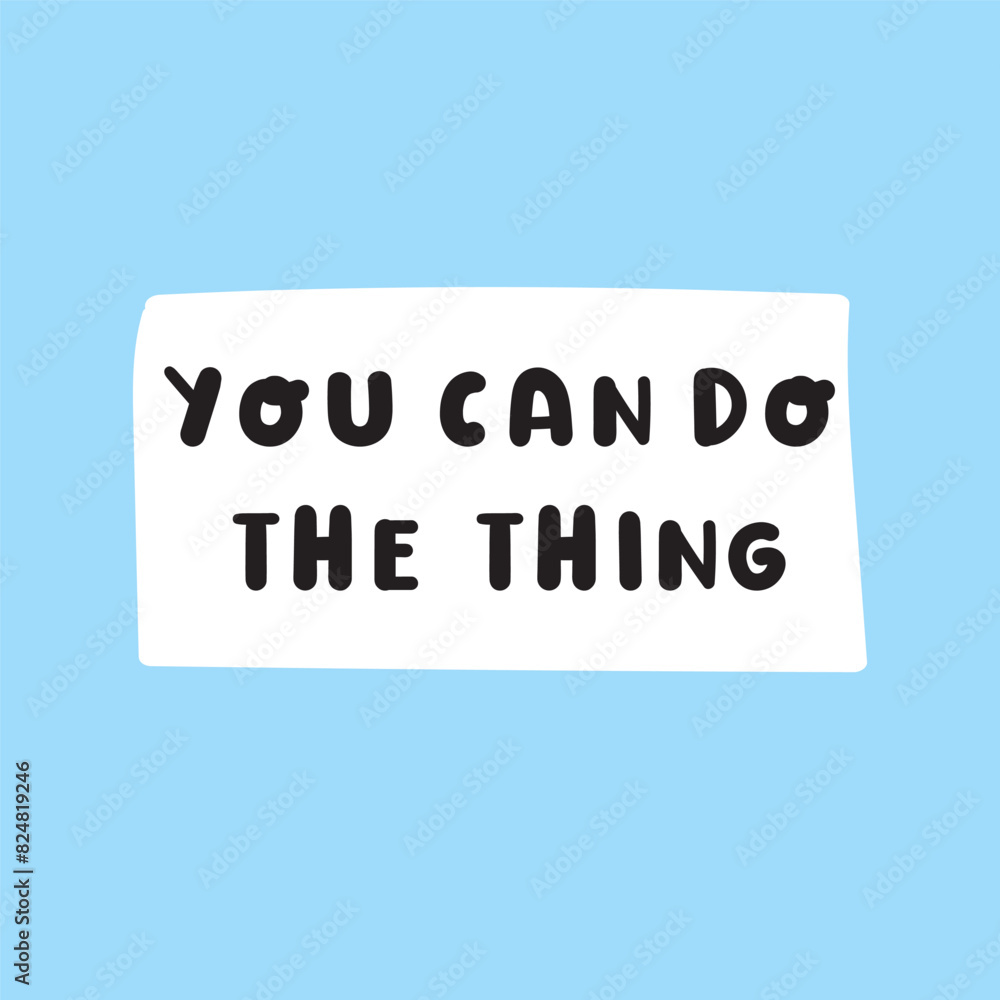 You can do the thing. Lettering illustration on pink background. Best for greeting card You can do the thing. Lettering illustration on pink background. Best for greeting card