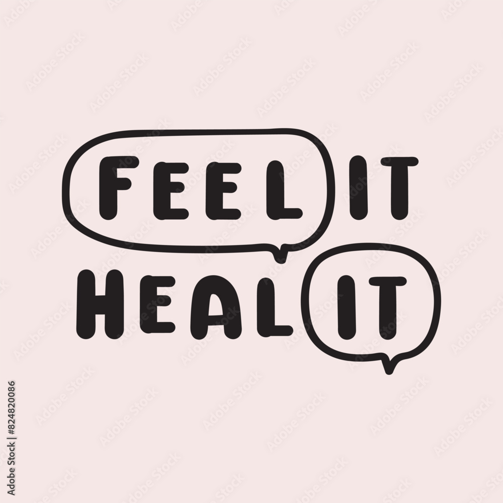 Feel it heal it. Hand drawn illustration with lettering. Feel it heal it. Hand drawn illustration with lettering.