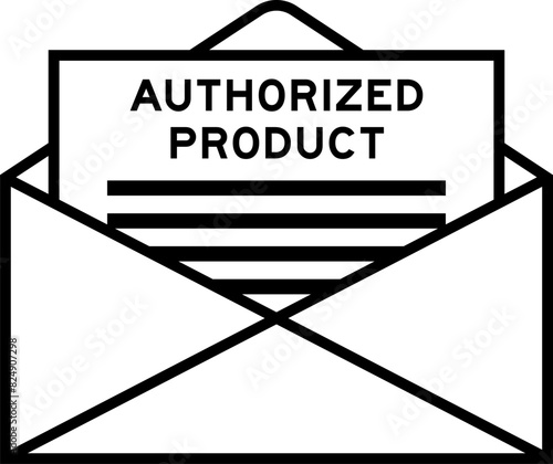 Envelope and letter sign with word authorized product as the headline