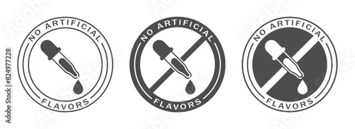 Free of artificial flavors graphic icon set. Without artificial flavors isolated signs on white background. Prohibition badges dropper with drop. Vector illustration 