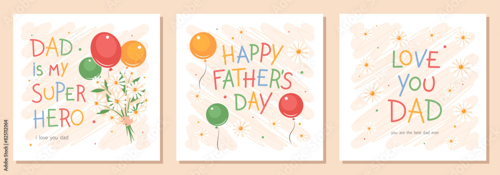 Happy Father's Day cards set. Congratulatory text, flowers and balloons. Vector cute illustration for postcards, posters, banner. Happy Father's Day cards set. Congratulatory text, flowers and balloons. Vector cute illustration for postcards, posters, banner.