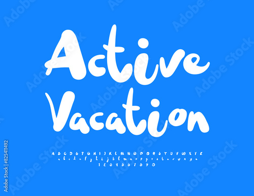 Vector travel poster Active Vacation. Playful Handwritten Font. Funny White Alphabet Letters and Numbers.