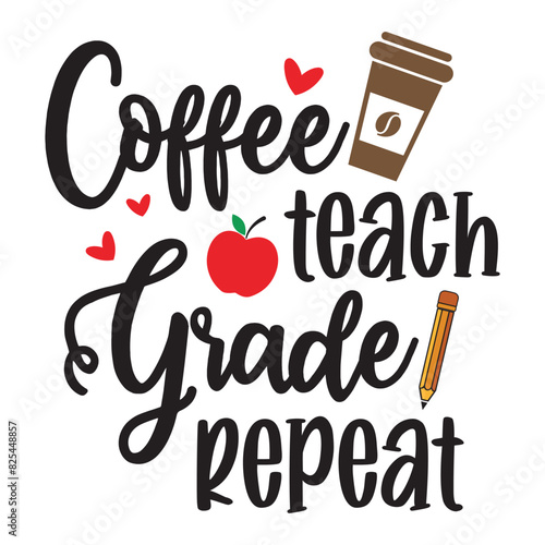 Coffee teach grade repeat typography