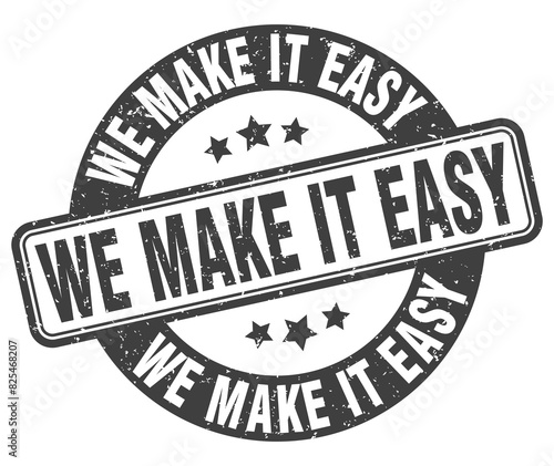 we make it easy stamp. we make it easy label. round grunge sign