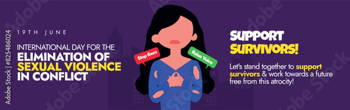 International day for the elimination of sexual violence in conflict. 19th June sexual violence in conflict elimination day conceptual cover  banner, post with a victim girl wearing teared shirt. 