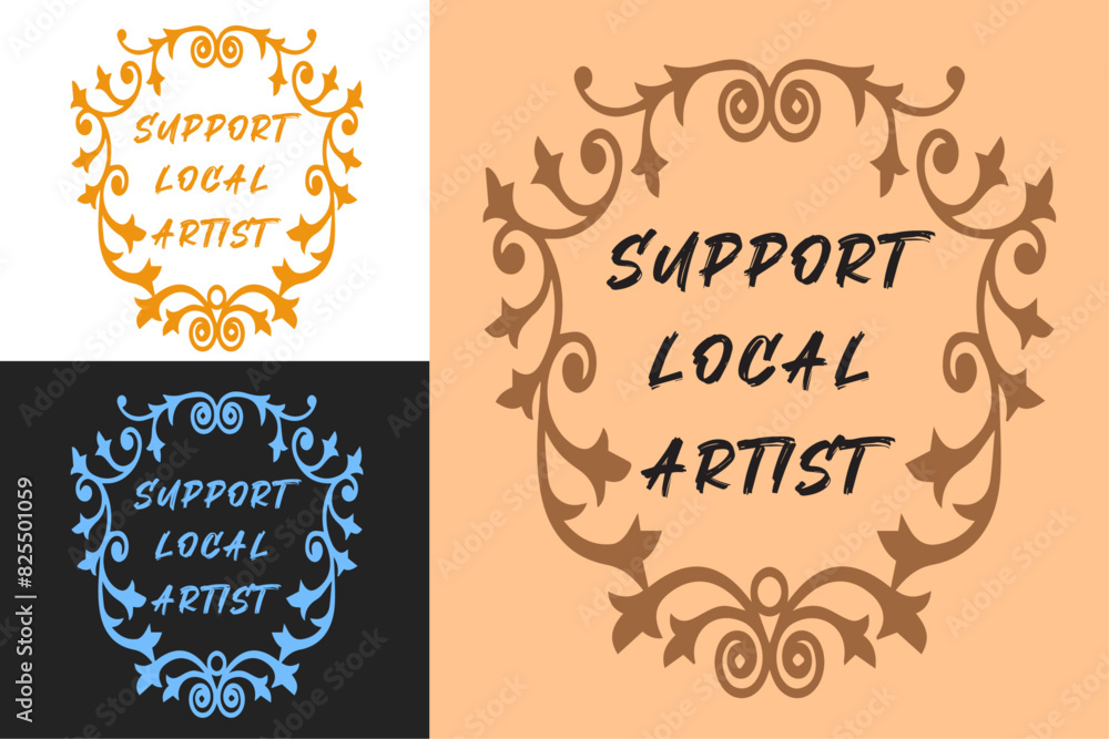 Support your local artist badge lettering poster design. Aesthetic text shirt design print vector. Art lover collector quotes. Support your local artist badge lettering poster design. Aesthetic text shirt design print vector. Art lover collector quotes.