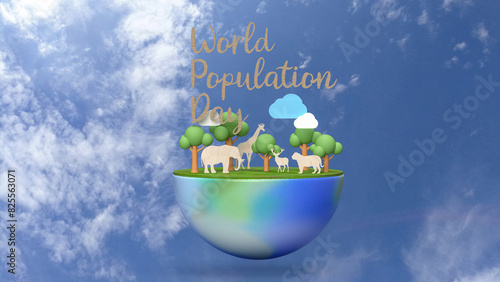 The World Population Day and earth for Holiday concept 3d