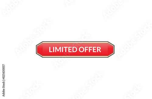 Limited offer red ribbon label banner. Open available now sign or Limited offer tag.