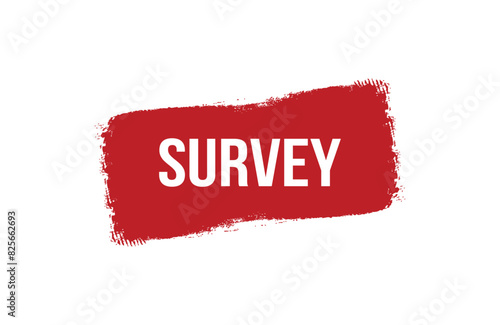 Survey red ribbon label banner. Open available now sign or Survey tag