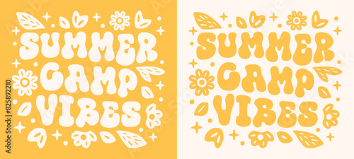 Summer camp vibes groovy lettering camper badge camping floral yellow hippie retro vintage aesthetic illustration. School trip scout animator teacher coordinator counselor shirt design print vector.