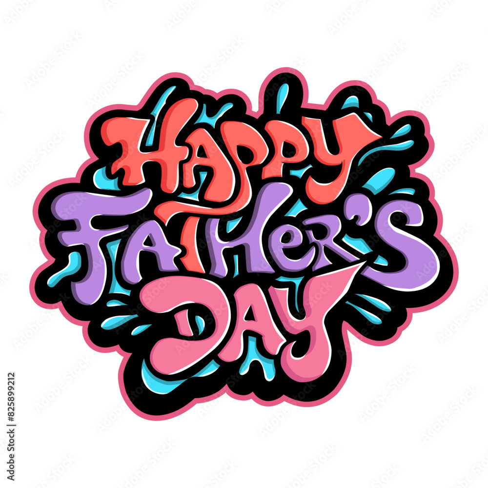 happy father's day graffiti typography art illustration happy father's day graffiti typography art illustration