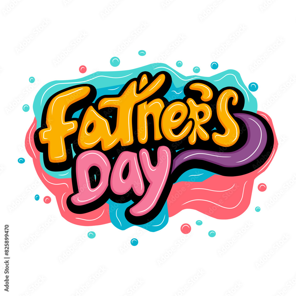 happy father's day graffiti typography art illustration happy father's day graffiti typography art illustration