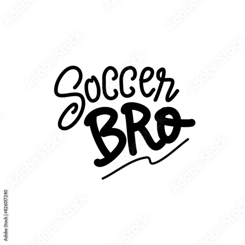 soccer bro hand drawn lettering