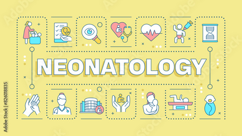 Neonatology yellow word concept. Pediatric care. Premature newborn. Neonatal care. Typography banner. Vector illustration with title text, editable icons color. Hubot Sans font used