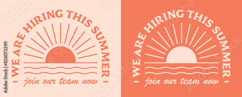 We are hiring summer job work recruiting join our team now social media post text for beach ocean business shop store. Retro vintage boho luxury sun sea aesthetic illustration print poster vector.