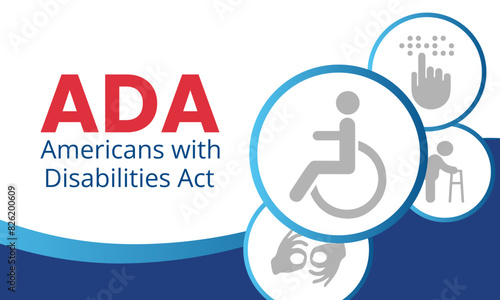 The Americans with disability act is observed every year on July 26, ADA is a civil rights law that prohibits discrimination based on disability. Vector illustration.