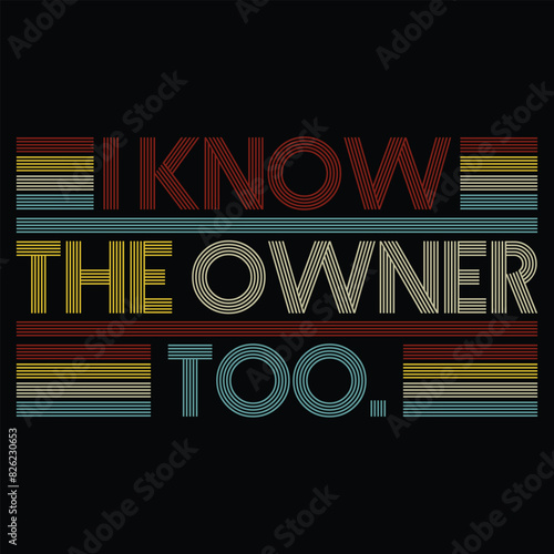 Funny Bartender Bouncer Shirt I Know The Owner Too