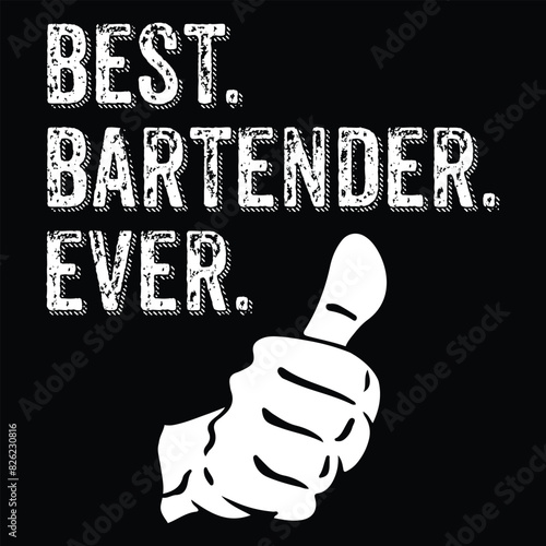 Best Bartender Ever Bartending T-Shirt