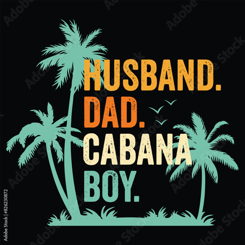 Cabana Boy Beach Bartender Husband Dad Cabana Boy T Shirt