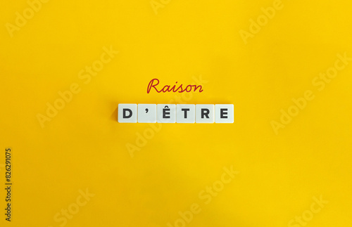 Φωτογραφία Raison d'être, French phrase for reason for being.