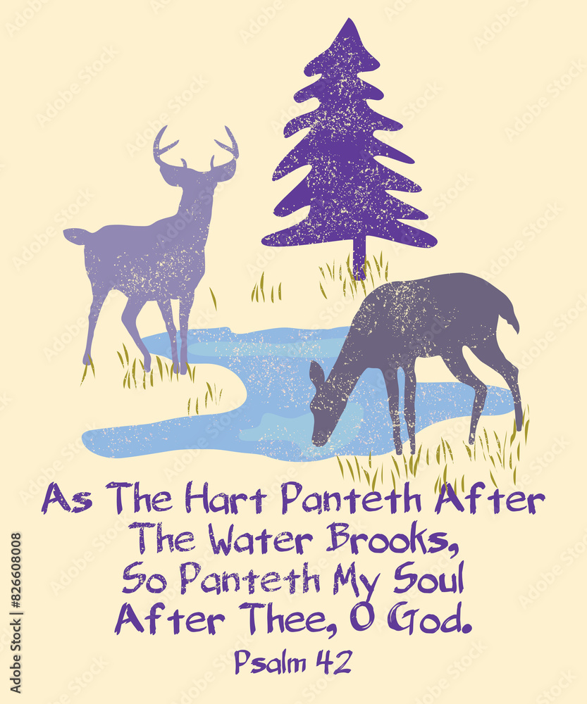 Psalm 42, As The Hart Panteth After The Water Brooks, So Panteth My Soul After Thee O God Psalm 42, As The Hart Panteth After The Water Brooks, So Panteth My Soul After Thee O God