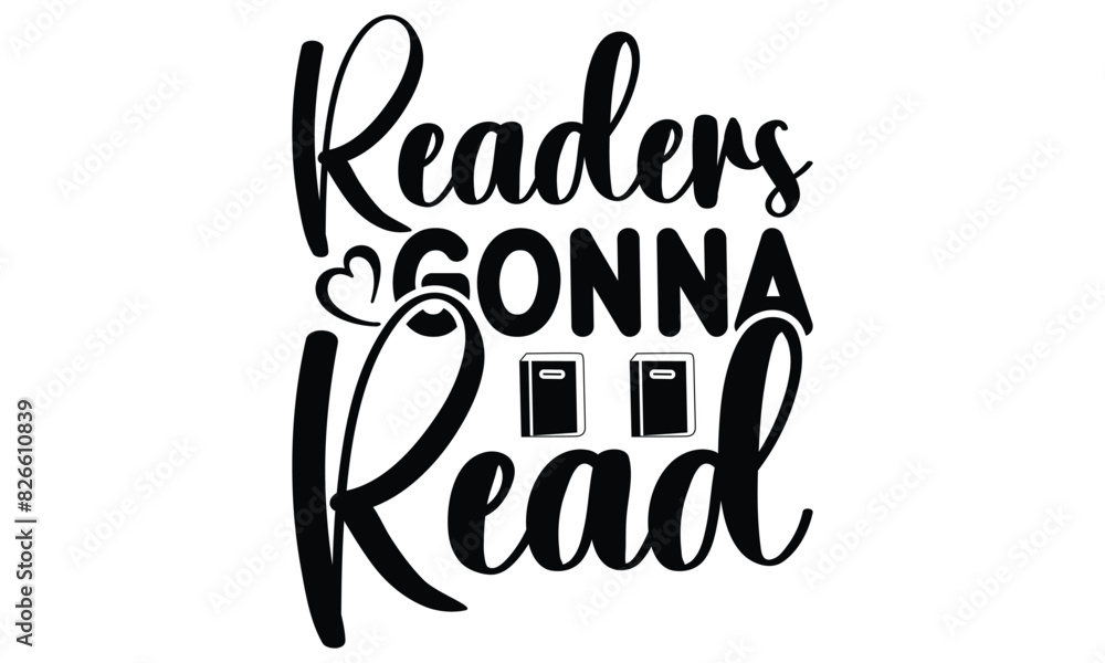 Readers gonna read on white background,Instant Digital Download. Illustration for prints on t-shirt and bags, posters Readers gonna read on white background,Instant Digital Download. Illustration for prints on t-shirt and bags, posters