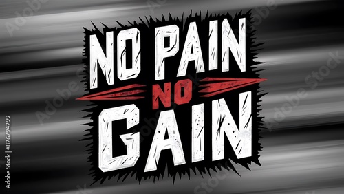 No pain No gain (Motivational Quotes- Illustration-typography)