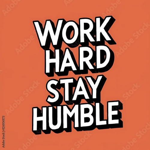 Wallpaper Mural Work Hard stay Humble (Motivational Quotes- Illustration-typography) Torontodigital.ca