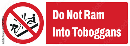 ISO prohibition safety signs_do not ram into toboggans landscape size 1/2 a4,a3,a2,a1