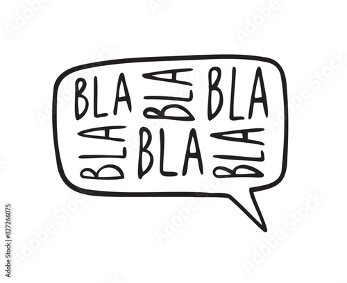 Bla bla bla doodle Speech bubble lettering iconHand drawn sketch Cartoon doodle sign design. Children style print clothes banner ad