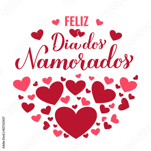 Feliz Dia Dos Namorados round sign . Happy Valentine   s Day in Portuguese. Brazilian holiday on June 12. Vector template for typography poster  banner  greeting card  poster  etc.
