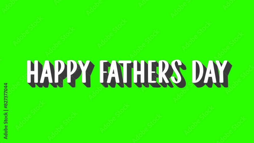 Happy Father's Day. green Screen Lettering 3d text animation Father's Day Celebrations Happy Father's Day. green Screen Lettering 3d text animation Father's Day Celebrations