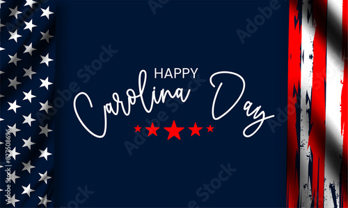 Happy Carolina Day text With US flag , Background illustration photo